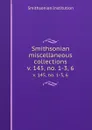 Smithsonian miscellaneous collections. v. 145, no. 1-3, 6 - Smithsonian Institution