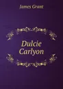 Dulcie Carlyon - James Grant