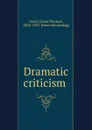 Dramatic criticism - James Thomas Grien