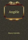 Angele - Henry Gréville