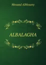 ALBALAGHA - Mosaad AlHosany