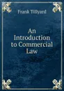 An Introduction to Commercial Law - Frank Tillyard