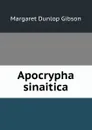 Apocrypha sinaitica - Margaret Dunlop Gibson