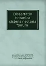 Dissertatio botanica sistens nectaria florum - Carl von Linné