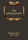 Die pflanzenwelt - Otto Warburg