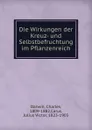 Die Wirkungen der Kreuz- und Selbstbefruchtung im Pflanzenreich - Charles Darwin