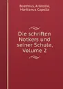 Die schriften Notkers und seiner Schule, Volume 2 - Aristotle Boethius