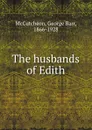 The husbands of Edith - George Barr McCutcheon