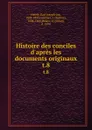 Histoire des conciles d.apres les documents originaux. t.8 - Karl Joseph von Hefele