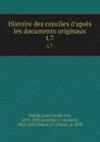 Histoire des conciles d.apres les documents originaux. t.7 - Karl Joseph von Hefele