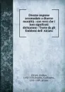 Diverse imprese accomodate a diuerse moralita : con versi che i loro significati dichiarano : Tratte da gli Emblemi dell. Alciato - Andrea Alciati