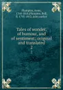 Tales of wonder, of humour, and of sentiment; original and translated. 2 - Anne Plumptre