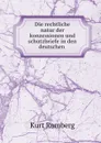 Die rechtliche natur der konzessionen und schutzbriefe in den deutschen . - Kurt Romberg
