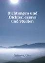 Dichtungen und Dichter, essays und Studien - Otto Pniower