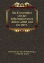 Die Convertiten seit der Reformation nach ihrem Leben und aus ihren . - Andreas Räss