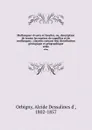 Mollusques vivants et fossiles, ou, description de toutes les especes de coquilles et de mollusques : classees suivant leur distribution geologique et geographique. atlas - Alcide Dessalines d' Orbigny