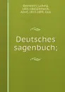 Deutsches sagenbuch; - Ludwig Bechstein