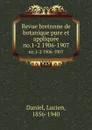 Revue bretonne de botanique pure et appliquee. no.1-2 1906-1907 - Lucien Daniel