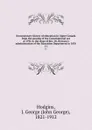 Documentary history of education in Upper Canada from the passing of the Constitutional act of 1791 to the close of Rev. Dr. Ryerson.s administration of the Education Department in 1876. 11 - John George Hodgins