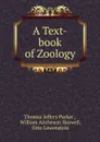 A Text-book of Zoology - Thomas Jeffery Parker