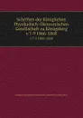 Schriften der Koniglichen Physikalisch-Okonomischen Gesellschaft zu Konigsberg. v.7-9 1866-1868 - Königliche Physikalisch-Ökonomische Gesellschaft zu Königsberg