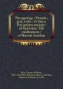 The apology ; Phaedo ; and, Crito / of Plato. The golden sayings / of Epictetus. The meditations / of Marcus Aurelius - Charles William Eliot