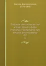 Galleria dei letterati ed artisti illustri delle Provincie Veneziane nel secolo decimottavo. 02 - Bartolommeo Gamba