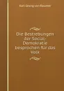 Die Bestrebungen der Social-Demokratie besprochen fur das Volk - Karl Georg von Raumer