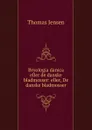 Bryologia danica eller de danske bladmosser: eller, De danske bladmosser - Thomas Jensen