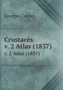 Crustaces. v. 2 Atlas (1837) - Cuvier Georges