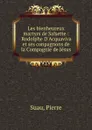 Les bienheureux martyrs de Salsette : Rodolphe D.Acquaviva et ses conpagnons de la Compagnie de Jesus - Pierre Suau