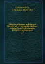 Histoire religieuse, politique et litteraire de la Compagnie de Jesus : composee sur les documents inedidts et authentiques. v. 2 - Jacques Crétineau-Joly