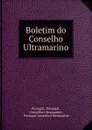 Boletim do Conselho Ultramarino - Portugal Portugal