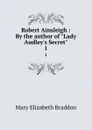 Robert Ainsleigh : By the author of 