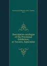 Descriptive catalogue of the Provincial Exhibition, at Toronto, September . - Provincial Exhibition