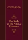 The Bride of the Nile: A Romance - Georg Ebers