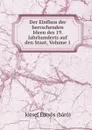 Der Einfluss der herrschenden Ideen des 19. Jahrhunderts auf den Staat, Volume 1 - József Eötvös báró