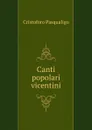 Canti popolari vicentini - Cristoforo Pasqualigo