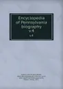 Encyclopedia of Pennsylvania biography. v.4 - John Woolf Jordan