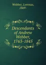 Descendants of Andrew Webber, 1763-1845 - Lorenzo Webber