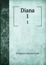 Diana. 1 - G. M. Craik