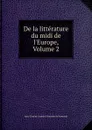 De la litterature du midi de l.Europe, Volume 2 - J. C. L. Simonde de Sismondi