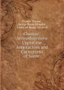 Chaucer: Animaduersions Uppon the Annotacions and Corrections of Some . - Francis Thynne