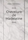 Chevelure de Madeleine - Jean Rameau