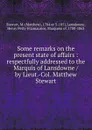 Some remarks on the present state of affairs : respectfully addressed to the Marquis of Lansdowne / by Lieut.-Col. Matthew Stewart - Matthew Stewart