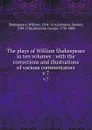 The plays of William Shakespeare in ten volumes : with the corrections and illustrations of various commentators. v.7 - William Shakespeare