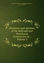 Decisions and opinions of the Railroad and Warehouse Commission of ., Volume 3 - Illinois. Railroad and Warehouse Commission