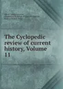 The Cyclopedic review of current history, Volume 11 - Alfred Sidney Johnson