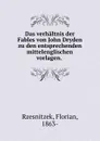 Das verhaltnis der Fables von John Dryden zu den entsprechenden mittelenglischen vorlagen. - Florian Rzesnitzek