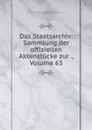Das Staatsarchiv: Sammlung der offiziellen Aktenstucke zur ., Volume 63 - Germany